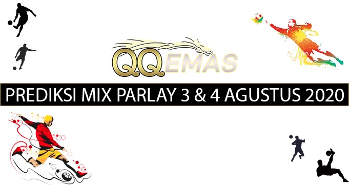 Bocoran Mix Parlay 3 Dan 4 Agustus 2020