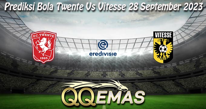 Prediksi Bola Twente Vs Vitesse 28 September 2023